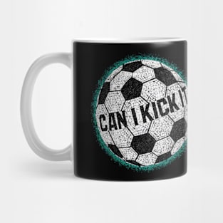 Soccer Ball Mosaic Can I Kick It Mug